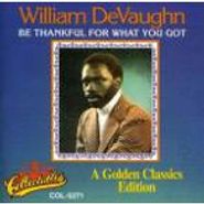 William DeVaughn, Be Thankful For What You Got (CD)