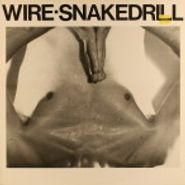Wire, Snakedrill [UK EP] (12")