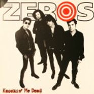 The Zeros, Knockin' Me Dead / Boys (7")