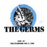 The Germs, Live At The Starwood Dec 3, 1980 (CD)
