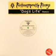 Kottonmouth Kings, Dog's Life Remix (12")