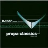 DJ Rap, DJ Rap Presents Propa Classics Volume One (CD)
