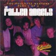 The Fallen Angels, The Roulette Masters Part 1 of 2 (CD)