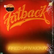 Fatback, Fired Up 'N' Kickin' (LP)