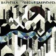 Hauschka, Foreign Landscapes (CD)