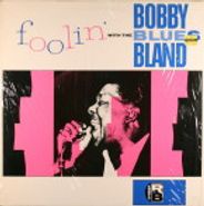 Bobby "Blue" Bland, Foolin' With The Blues (LP)