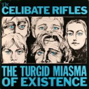 The Celibate Rifles, The Turgid Miasma of Existence (LP)