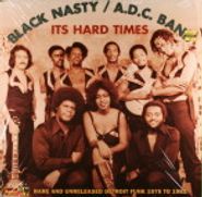 Black Nasty & A.D.C. Band, It's Hard Times (LP)