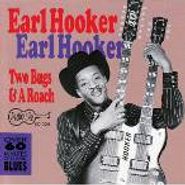 Earl Hooker, Two Bugs And A Roach (CD)