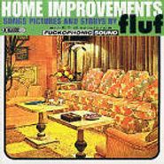 Fluf, Home Improvements (CD)