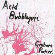 Graham Parker, Acid Bubblegum (CD)