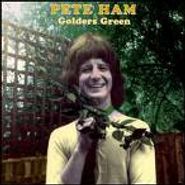 Pete Ham, Golders Green (CD)