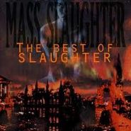 Slaughter, Mass Slaughter: The Best Of Slaughter (CD)