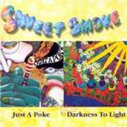 Sweet Smoke, Just A Poke/Darkness To Light (CD)