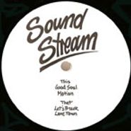 Sound Stream, Good Soul (12")