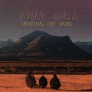 Vivian Girls, Everything Goes Wrong (LP)