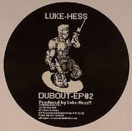 Luke Hess, Vol. 2-Dubout (12")