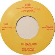 Bill Woods, Go Crazy Man (7")