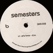 DJ Jus-Ed, Semesters (12")