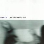 Lowtec, Early Portrait (CD)