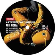 Phil Moffa, Attempt No Landing (12")