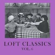 Various Artists, Vol. 6-Loft Classics (CD)