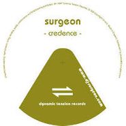 Surgeon, Credence (12")
