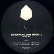 Elitechnique, Love Triangle / Stealth [Bottin Remixes]  (12")