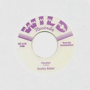 Scotty Baker, Cheater (7")