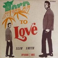Slim Smith, Born To Love (LP)