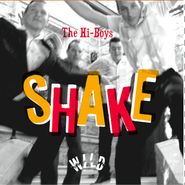 The Hi-Boys, Shake (CD)