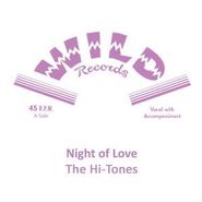 Hi-Tones, Night Of Love (7")