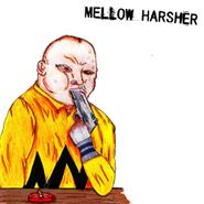 Mellow Harsher, Served Cold (7")