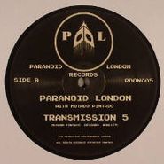 Paranoid London, Transmission 5 (12")