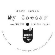 Mark Seven, My Caesar (10")
