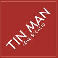 Tin Man, Love Sex Acid (12")
