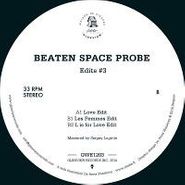 Beaten Space Probe, Edits #3 (12")