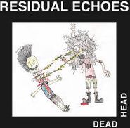 Residual Echoes, Dead Head (LP)