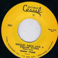 Tommy Cassel, Rockin' Rock & A Rollin' Stone (7")