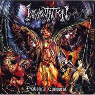 Incantation, Diabolical Conquest (CD)