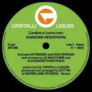 Cristalli Liquidi, Canzone Registrata (12")