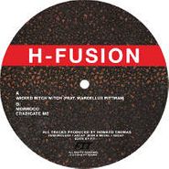 H-Fusion, Wicked Bitch Witch/Morroco (12")
