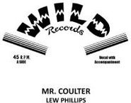 Lew Phillips, Mr. Coulter (7")