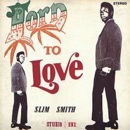 Slim Smith, Born To Love (LP)