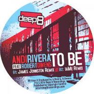 Andi Rivera, To Be Feat. Robert Owens (Remixes) (12")