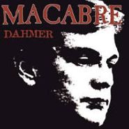 Macabre, Dahmer (LP)