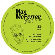 Max McFerren, Sipps (12")