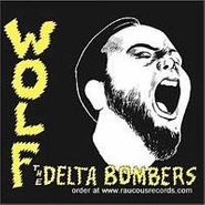 The Delta Bombers, Wolf (CD)