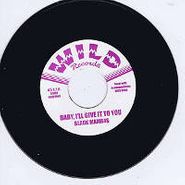 Black Mambas, Baby I'll Give It To You (7")