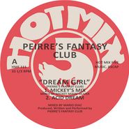 Pierre's Pfantasy Club, Dream Girl (12")